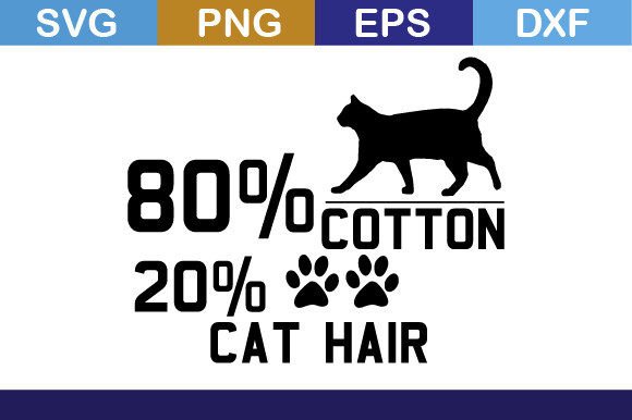 80 Cotton 20 Cat Hair Svg T Shirt Graphics Review