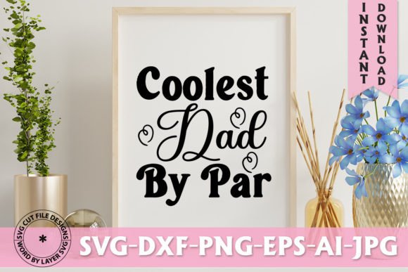 Coolest Dad by Par SVG Design: Graphics & Freebies Review
