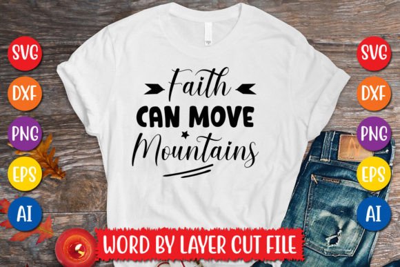 Faith Can Move Mountains SVG Design: Graphics & Freebies