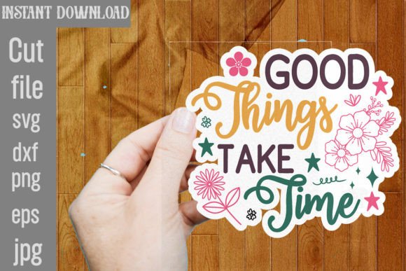 Good Things Take Time SVG: Graphics & Freebies Review
