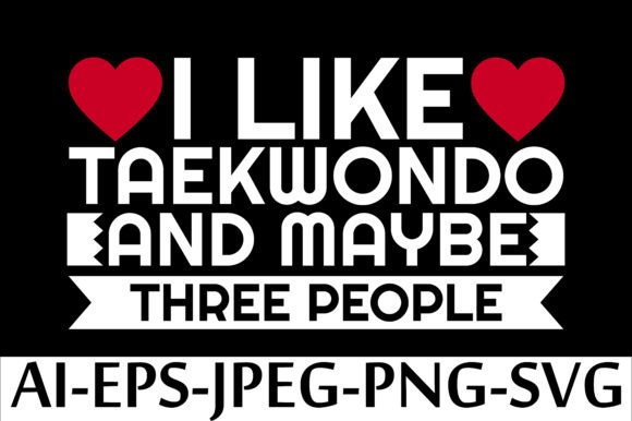 I Like Taekwondo Graphics: A Freebies Review