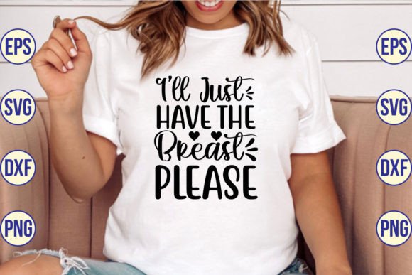 I ll Just Have the Breast Please SVG Graphics Freebies