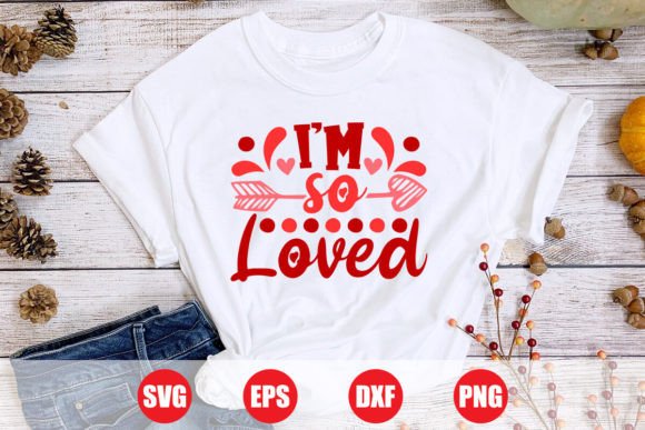 I m so Loved Valentine Svg: Graphics Freebies Review