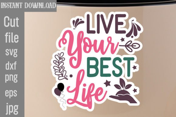 Live Your Best Life SVG: Graphics & Freebies Review