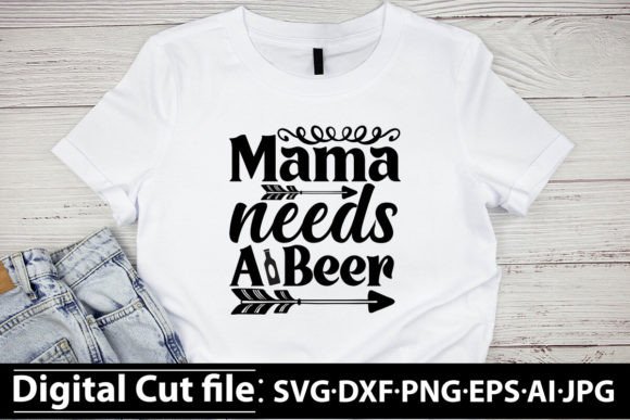 Mama Needs a Beer SVG Design: Free Graphics Review