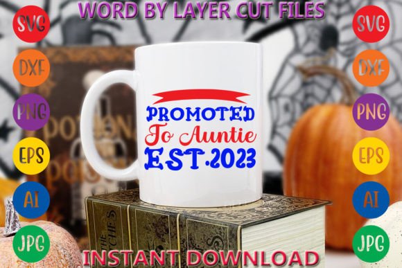 Promoted to Auntie Est.2023 Graphics Freebies Review
