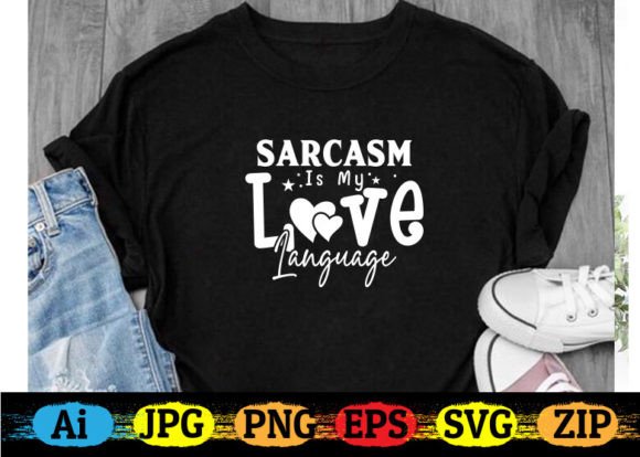 Sarcasm is My Love Language Graphics & Freebies